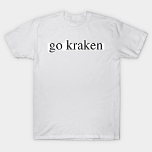 go kraken T-Shirt